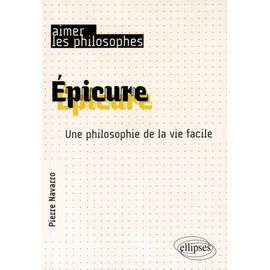Epicure - Une Philosophie De La Vie Facile