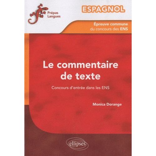 Espagnol - L'épreuve Commune De Commentaire De Texte Du Concours D'entrée Dans Les Ens