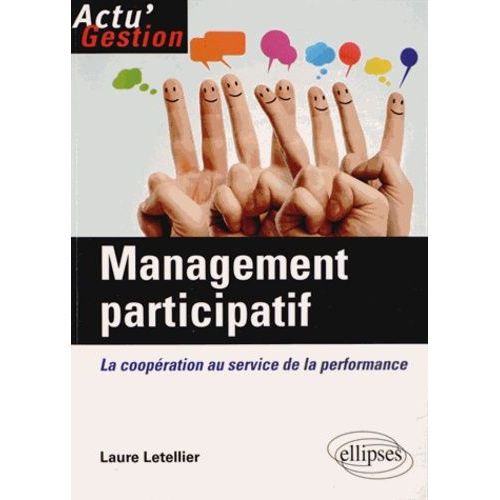 Management Participatif - La Coopération Au Service De La Performance