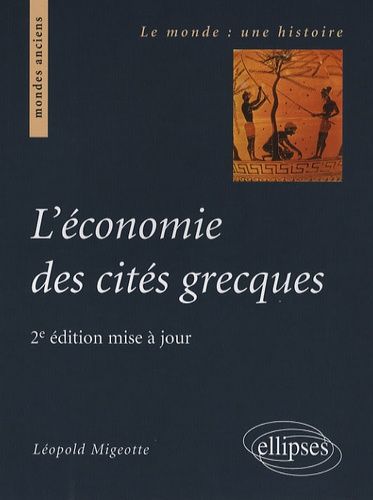 L'économie Des Cités Grecques - De L'archaïsme Au Haut-Empire Romain