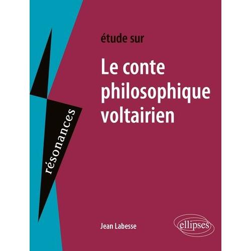 Etudes Sur Le Conte Philosophique Voltairien