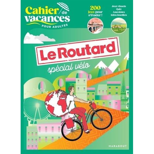 Le Cahier De Vacances Pour Adultes Le Routard - Spécial Vélo