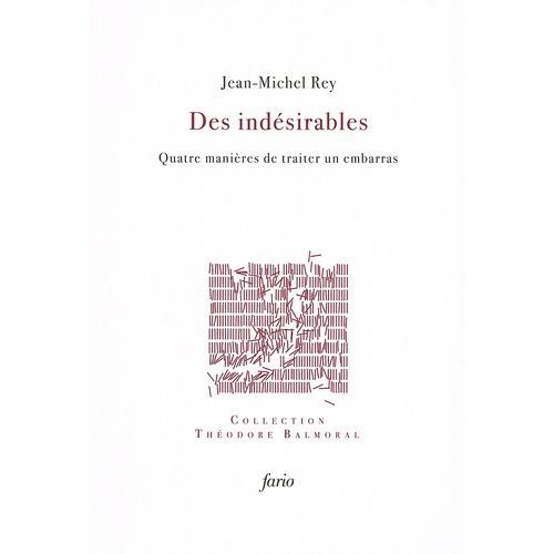 Des Indésirables - Quatre Manières De Traiter Un Embarras