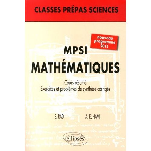 Mathématiques Mpsi - Cours Résumé, Exercices Et Problèmes De Synthèse Corrigés