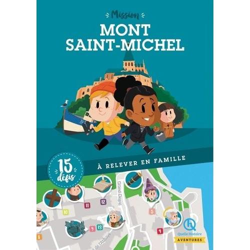 Mission Mont Saint-Michel - 15 Défis À Relever En Famille