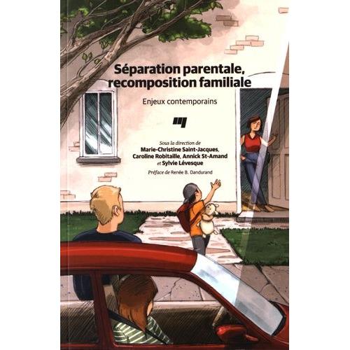 Séparation Parentale, Recomposition Familiale - Enjeux Contemporains
