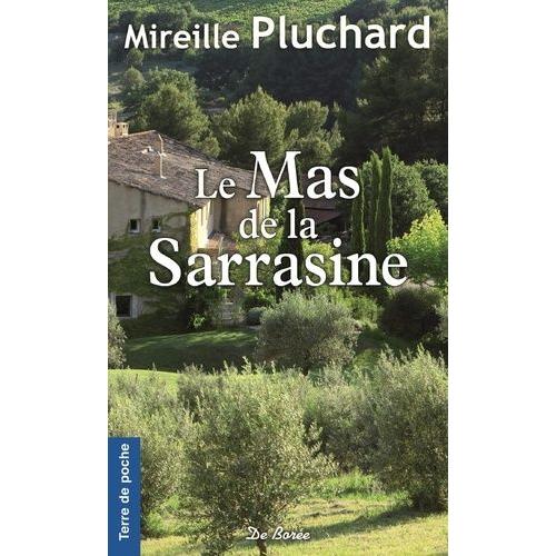 Le Mas De La Sarrasine