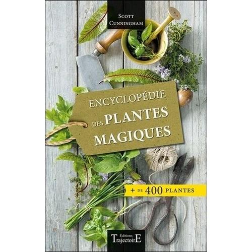 Encyclopédie Des Plantes Magiques