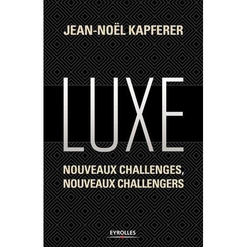 Luxe - Nouveaux Challenges, Nouveaux Challengers