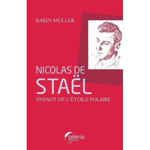 Nicolas De Staël - Enfant De L'étoile Polaire