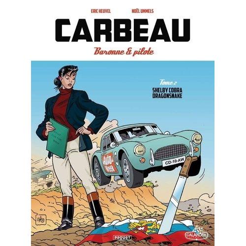 Carbeau, Baronne & Pilote Tome 2 - Shelby Cobra Dragonsnake