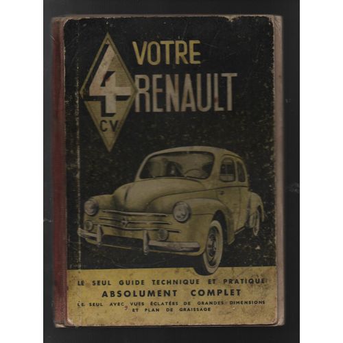 Votre Renault 4cv - Guide Technique Et Pratique