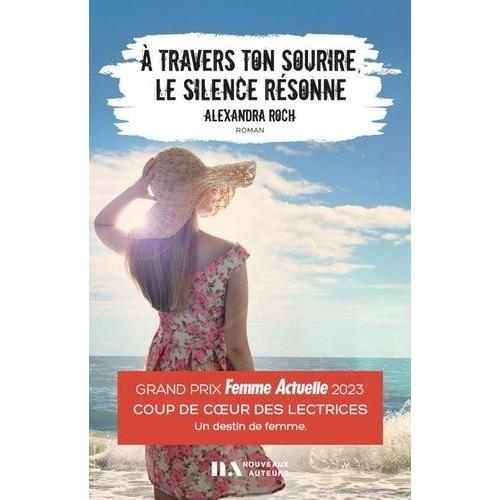 A Travers Ton Sourire, Le Silence Résonne