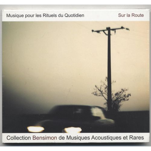 Nader Mekdachi - Sur La Route / Musique Pour Les Rituels Du Quotidien - Collection Bensimon De Musiques Acoustiques Et Rares