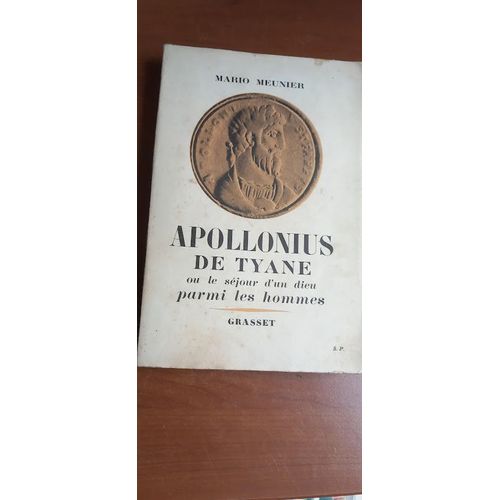 Apollonius De Tyane Par Mario Meunier. Dédicacé Par L'auteur.