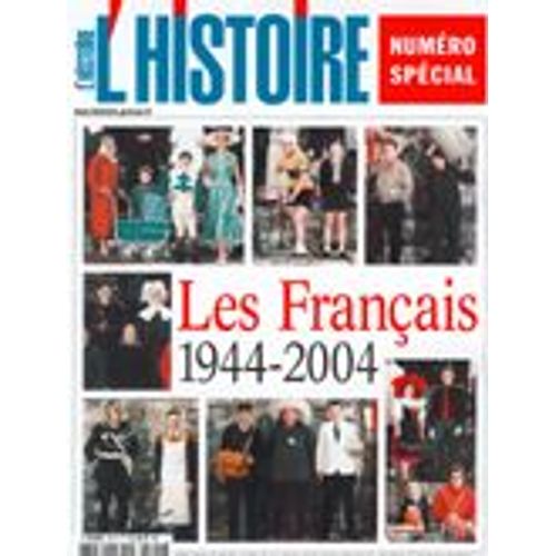L'histoire N° 291s : Les Français : 1944-2004