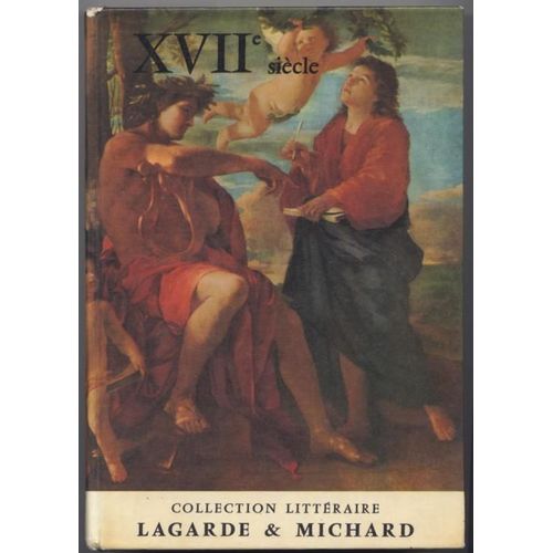 Lagarde Et Michard : Xvii È Siecle Les Grands Auteurs Français