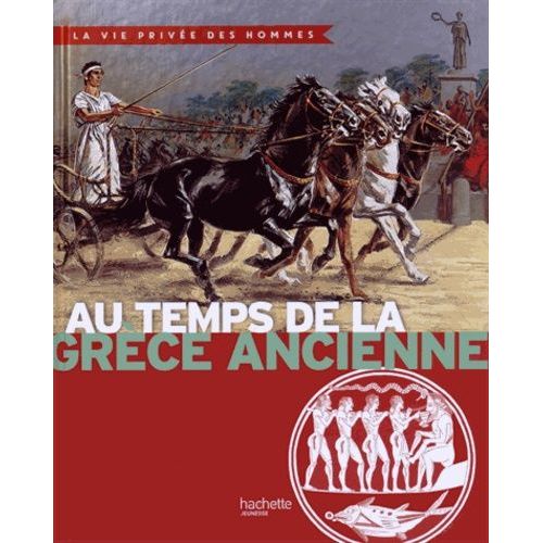Au Temps De La Grèce Ancienne - La Terre Des Héros