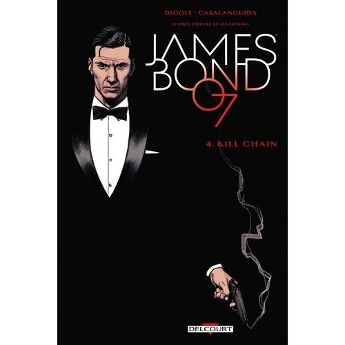 James Bond Tome 4 - Kill Chain