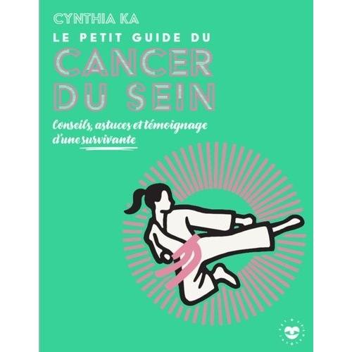 Le Guide Du Cancer Du Sein Pour Les Débutantes Et Leurs Proches