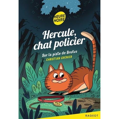 Hercule, Chat Policier - Sur La Piste De Brutus