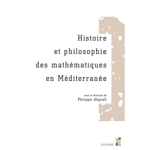 Histoire Et Philosophie Des Mathématiques En Méditerranée