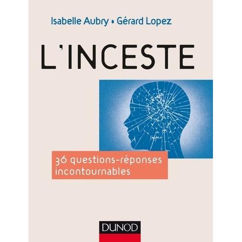 L'inceste - 36 Questions-Réponses Incontournables