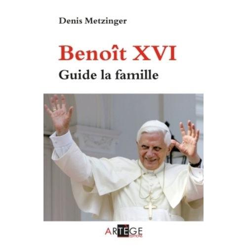 Benoît Xvi - Guide De La Famille