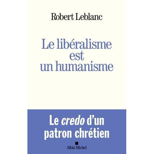 Le Libéralisme Est Un Humanisme