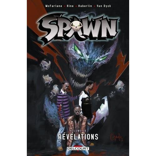 Spawn Tome 16 - Révélations