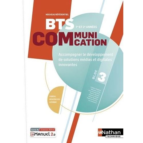 Bts Communication 1re Et 2e Année Bloc 3 - Accompagner Le Développement De Solutions Médias Et Digitales Innovantes