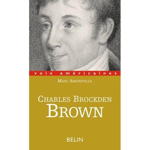 Charles Brockden Brown - La Part Du Doute