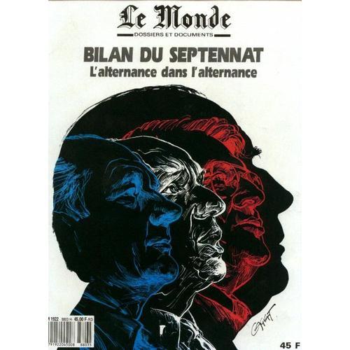 Le Monde - Dossiers Et Documents Hors-Série  N° 0 : 1981-1988 Bilan Du Septennat - L'alternance Dans L'alternance