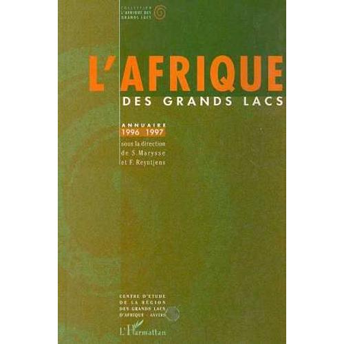 L'afrique Des Grands Lacs - Annuaire 1996-1997