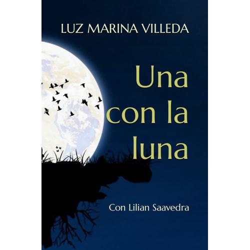 Una Con La Luna: Confesiones De Mujer A Mujer (Spanish Edition)
