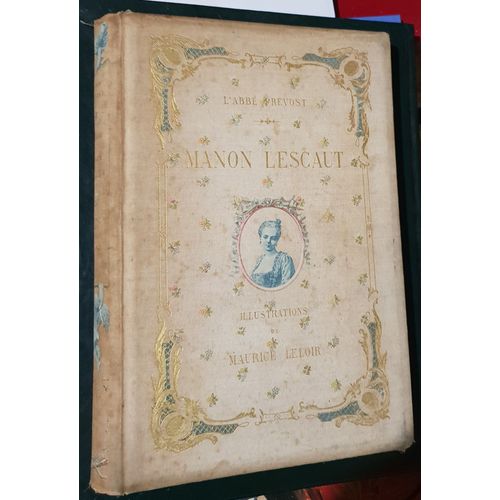 Histoire De Manon Lescaut Et Du Chevalier Des Grieux - Illustrations Maurice Leloir, Aquarelles Charles Gillot