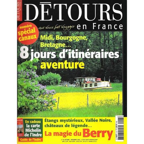Detours En France N° 93 : Le Berry - L'indre - Spécial Canaux  Midi Bourgogne Bretagne