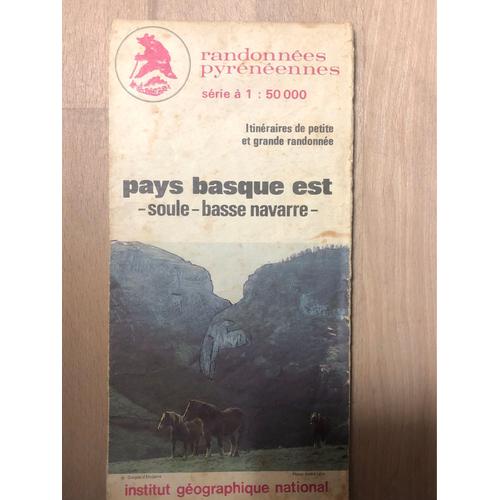 Randonnées Pyrénéennes Pays Basque Est Soule Basse Navarre Institut Geographique National 