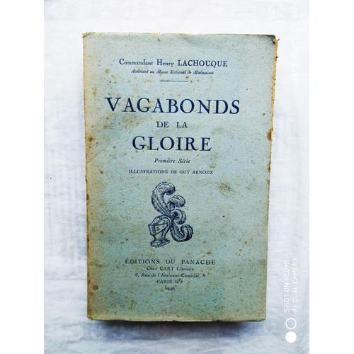 Commandant Henry Lachouque, Vagabonds De La Gloire, Editions Du Panache, Chez Cart Librairie, 1946
