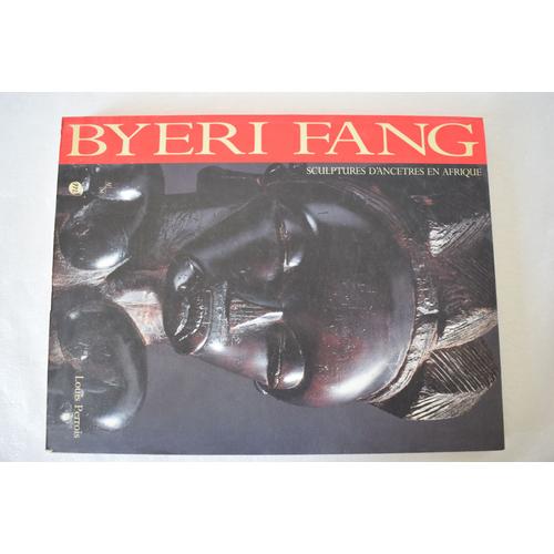 Byeri Fang Sculptures D Ancetres En Afrique Louis Perrois Rmn 1992