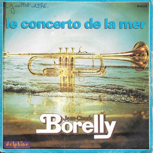 Jean-Claude Borelly : Le Concerto De La Mer / Amour De Sable [Vinyle 45 Tours 7"] 1976