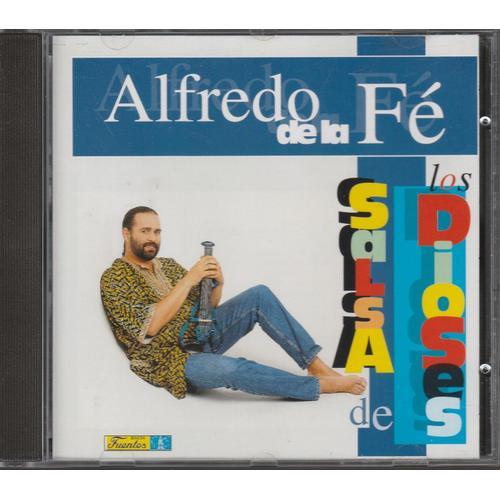 Alfredo De La Fé: Salsa De Los Dios Cd