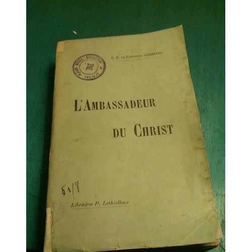 L'ambassadeur Du Christ . Le Cardinal Gibbons