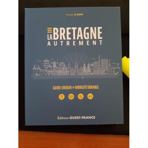 La Bretagne Autrement - Guide Urbain En Mobilité Durable