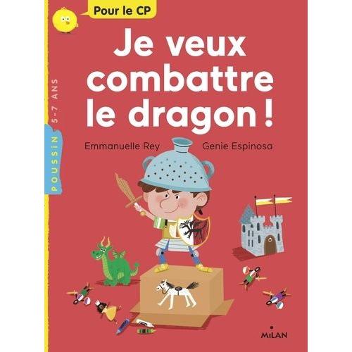 Je Veux Combattre Le Dragon !