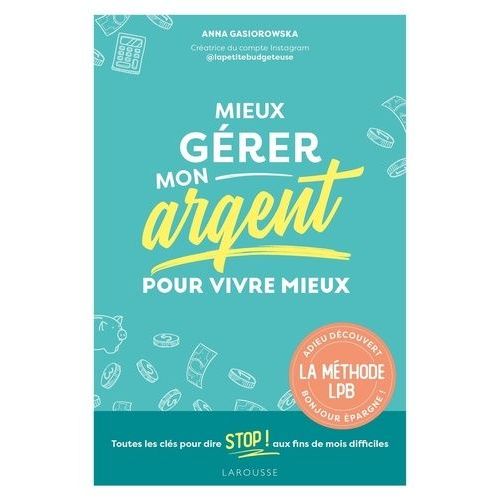 Mieux Gérer Mon Argent Pour Vivre Mieux