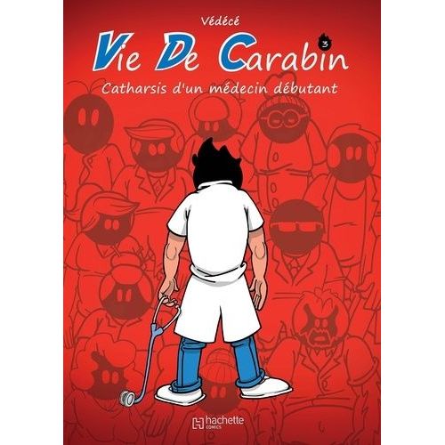 Vie De Carabin Tome 3 - Catharsis D'un Médecin Débutant
