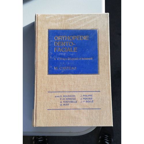 Orthopedie Dento-Faciale - Tome 2, Clinique, Diagnostic, Traitement, Orthognathie/Orthodontie, Stabilisation