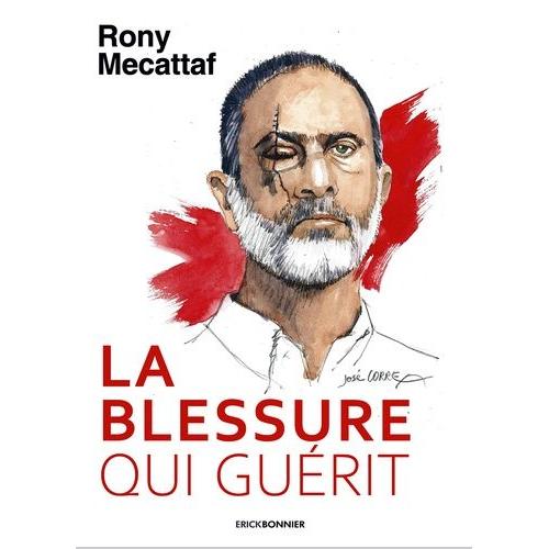 La Blessure Qui Guérit