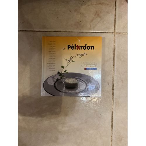 Le Pelardon - Revu Et Inspire - Les Chefs Des Meilleures Tables Du Languedoc Roussillon